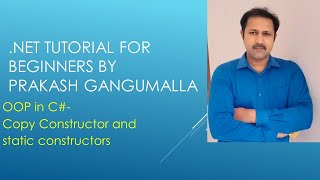 Copy Constructor in C# | Static Constructor in C# | C# by Prakash Gangumalla