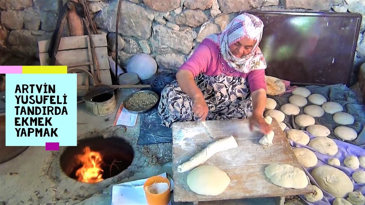 ARTVİN -  YUSUFELİ  ( TANDIR DA EKMEK YAPMAK )