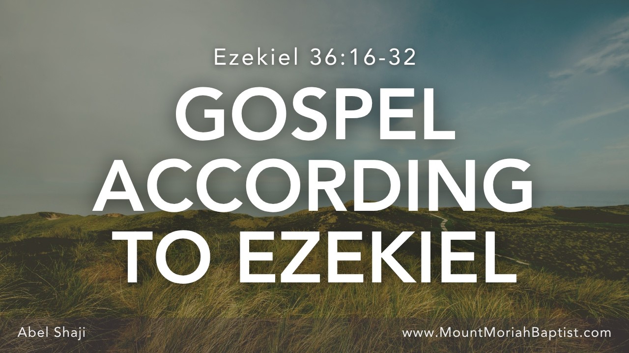 Ezekiel 36:16-32 | "Gospel According to Ezekiel" | September 6, 2026 | Abel Shaji