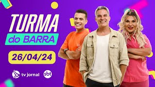 TURMA DO BARRA AO VIVO COM FLÁVIO BARRA | 26.04.24