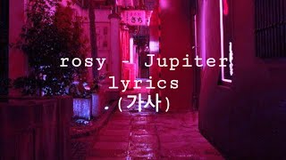 rosy (로지) - Jupiter lyrics 가사 (han/eng/esp.)