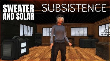 SWEATER AND SOLAR | Subsistence Gameplay | S6 49