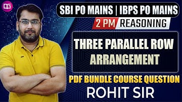 Three Parallel Row  Arrangement | PDF Bundle Course Question | SBI PO MAINS | IBPS PO MAINS