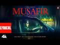 MUSAFIR (Lyrical Video): Kaustav Mahapatra | Alok Ranjan Srivastava | New Hindi Song