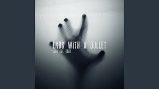 Watch Ends With A Bullet Still Alive video