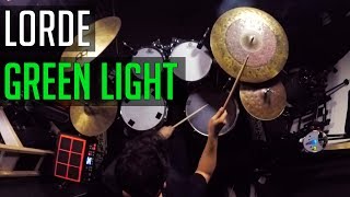 Lorde - "Green Light" (Drum Cover)
