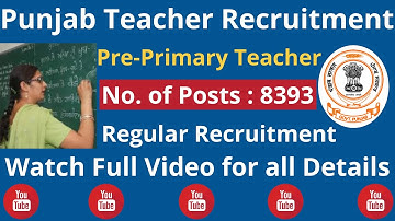 PUNJAB PRE-PRIMARY TEACHER 8393 POSTS RECRUITMENT 2020 | NTT COURSE REQUIRED TO APPLY