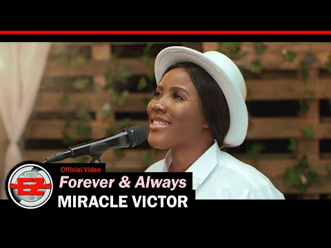 Miracle Victor - Forever &amp; Always (Official Video)