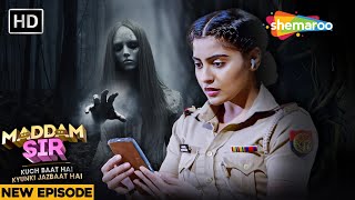 Karishma Singh मिल गया है भूतों की राह पर एक Phone | Maddam Sir | Tv Serial Latest Episode