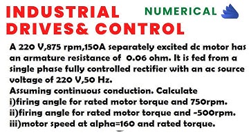 Single phase fully controlled rectifier | Numerical | Industrial Drives and Control |