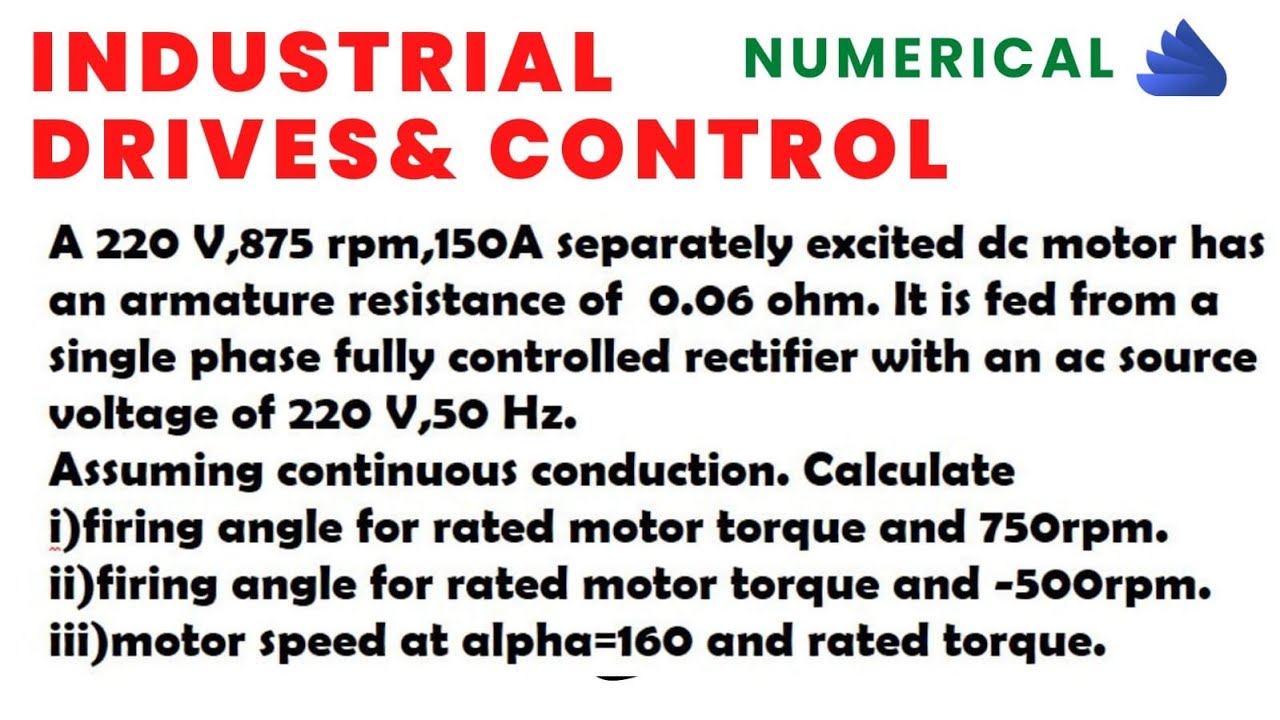 Single phase fully controlled rectifier Numerical Industrial Drives
