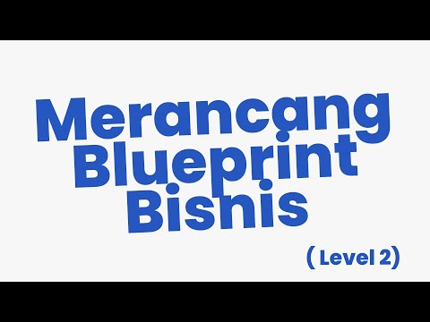 Panduan Member Level 2 - Merancang Blueprint Bisnis
