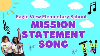 Eagle View Mission Statement Song