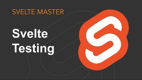 Svelte - Testing
