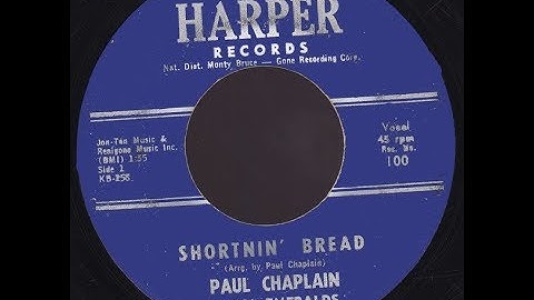 PAUL CHAPLAIN & HIS EMERALDS - Shortnin' Bread