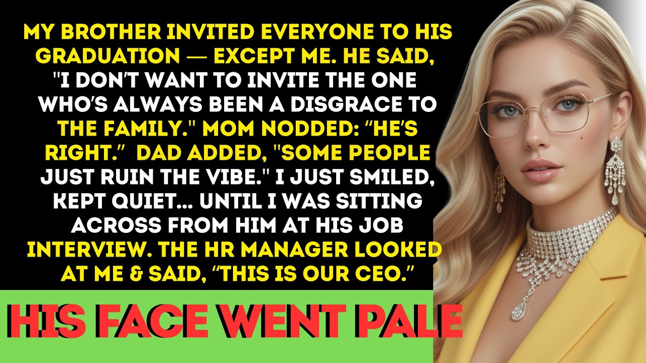 My brother invited everyone to his graduation —except me — then HR named me CEO at his interview.