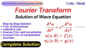 Wave Equation: Complete Solution Using Fourier Transform