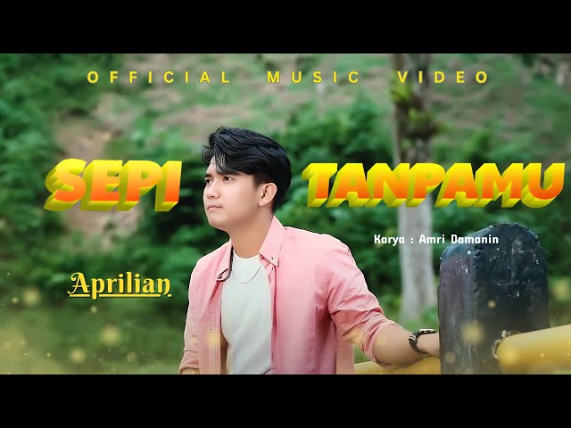 Aprilian - Sepi Tanpamu (Official Music Video) class=