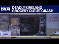Victim identified in deadly Kirkland Grocery Outlet crash | FOX 13 Seattle