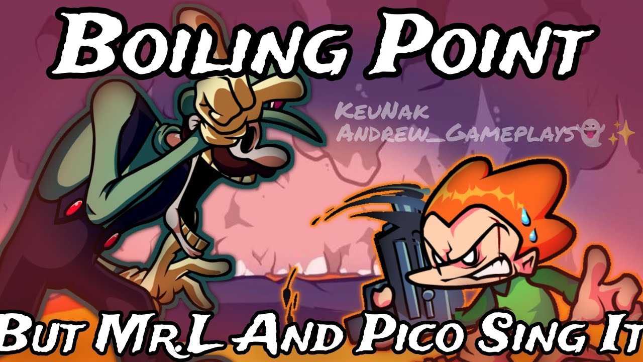 (FnF Cover) BOILING POINT!! But Mr.L And Pico Sing It  [ Port Android / PC ]