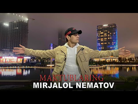 Mirjalol Nematov - Maktublaring