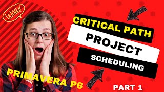 Critical PATH Analysis  Project Scheduling with PERT CPM  Primavera P6 Training Part 1