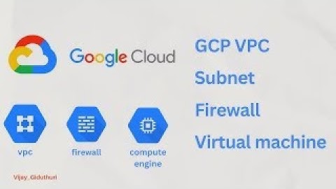 How to create Google Cloud VPC, Subnet & Firewall - Must-Know Concepts for Engineers