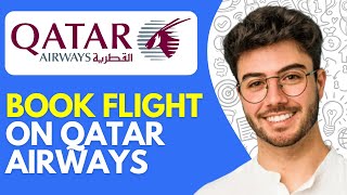 How to Book Flight on Qatar Airways (2026) Step by Step Tutorial
