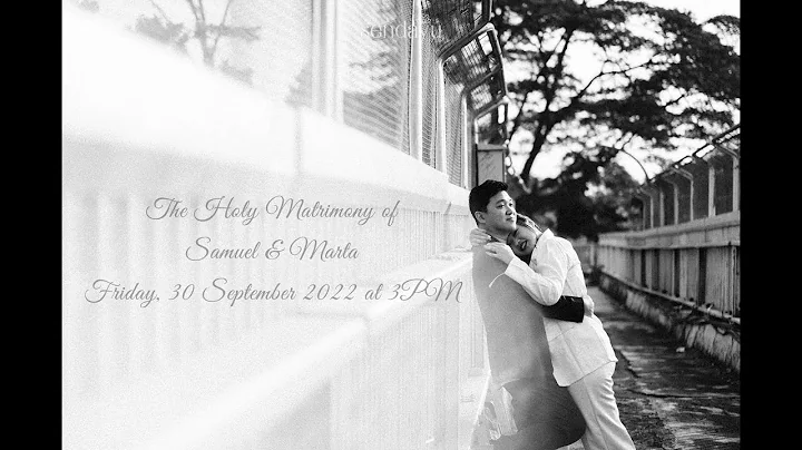 Holy Matrimony of - Samuel & Marta