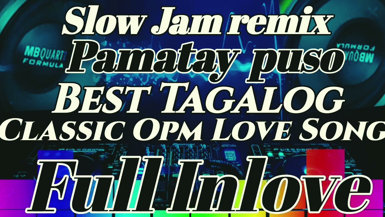 ⁣Pamatay puso best Tagalog opm love song for Lover's Only slow jam remix