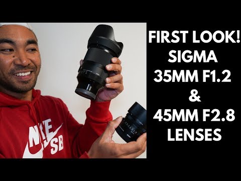 FIRST LOOK! Sigma 35mm F1.2 + 45mm F2.8 | John Sison