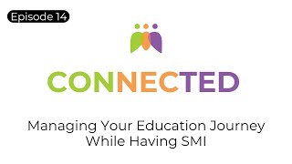 Managing Education Journey While Having SMI | CONNECTED screenshot 2