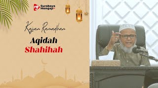Aqidah Shahihah - Ustadz Mubarak Bamualim, Lc., M.H.I.