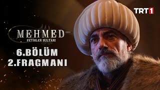 Mehmed Fetihler Sultanı 6. Bölüm 2. Fragmanı