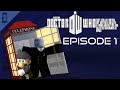 (Roblox/SM64) Doctor Who isn&#39;t Really a Doctor but instead a guy with a TARDIS (PART 1)