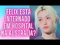 Felix est internado em hospital na austrlia