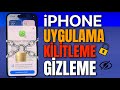 iPhone Uygulama Kilitleme - Gizleme Nasıl Yapılır | Uygulamaya Şifre Koyma | Ana Ekrandan Kaldırma