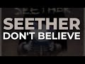 Seether - Don't Believe (Official Audio)