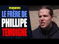 Le frere de phillipe sexprime sur la bande