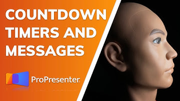 ProPresenter 7 - Countdown Timers and Messages