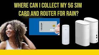 Where can I collect my 5G SIM card and router for rain