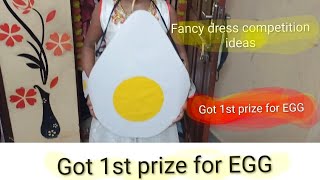 Fancy dress competition ideas,  Sara got 1st prize,  Egg