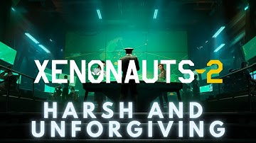 Xenonauts 2 - Harsh And Unforgiving - Stream 1