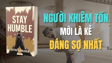 Càng Khiêm Tốn Càng Dễ Giàu: Cách Bạn Đạt Được Thành Công Bền Vững | Rise Mindset | Sách Nói
