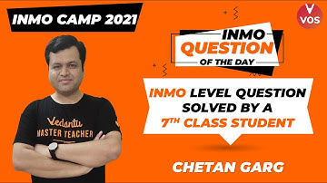 INMO Question of the Day |  INMO Level Question Solved by 7th Class Student | INMO 2021 | Chetan Sir