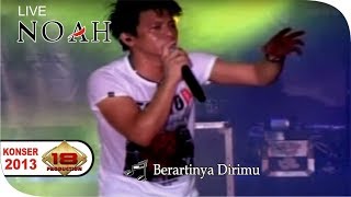 Konser ~ NOAH - BERARTINYA DIRIMU @Live Sidoarjo, 06 Februari 2013