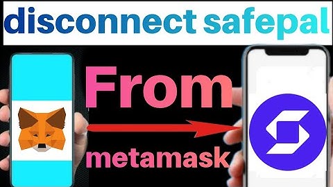 How to Disconnect SafePal from MetaMask in Easy Step
