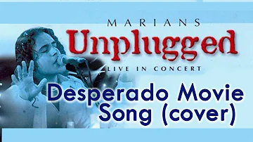 Desperado Movie Song (Cover) - MARIANS Unplugged (DVD Video)