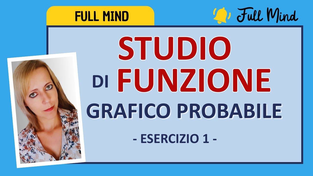 Studio di funzione 1: SEMPLICE spiegazione per il GRAFICO PROBABILE!