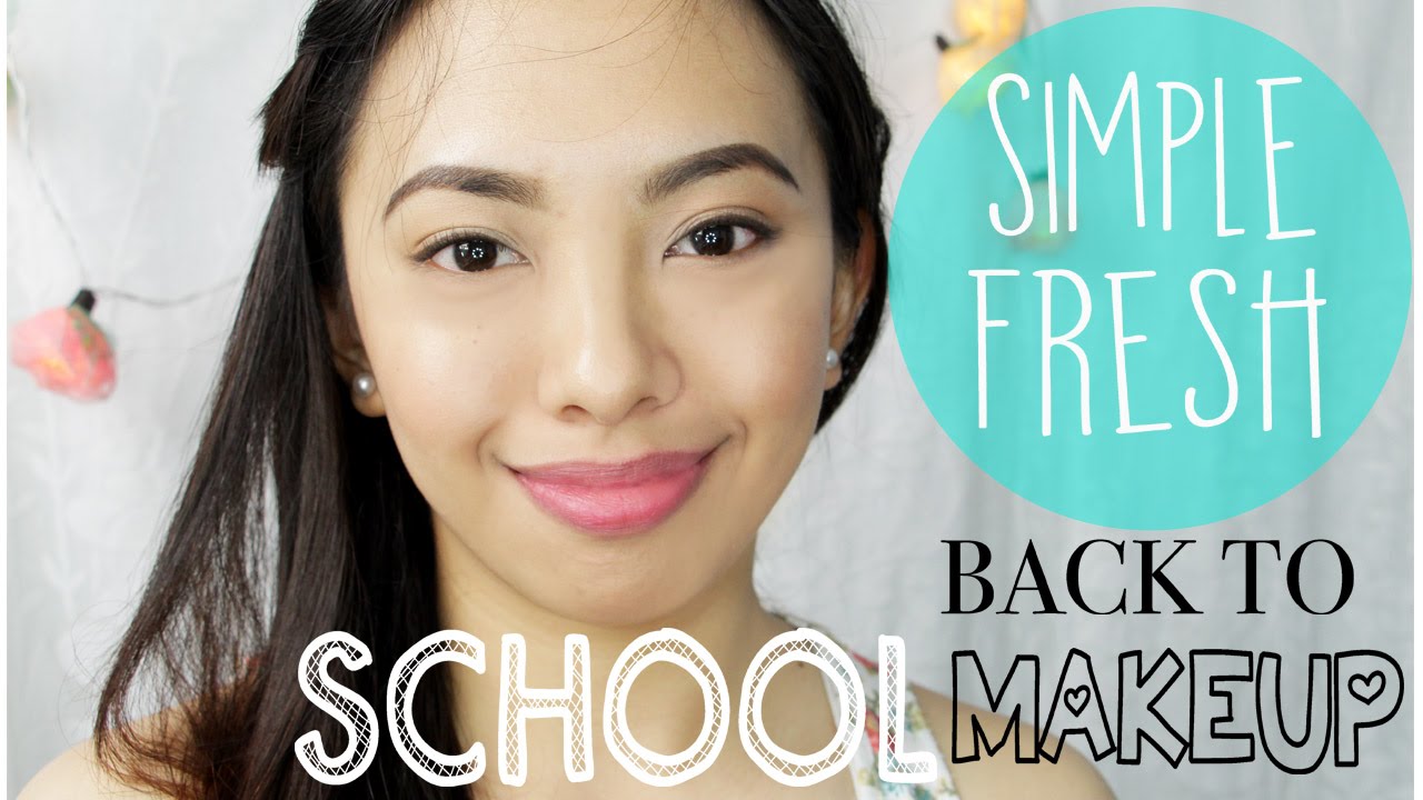 Simple Fresh Back To School Makeup Tutorial Simplybeingjoanna